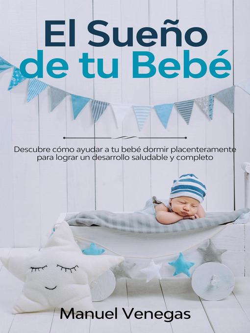 Title details for El Sueño de tu Bebé by Manuel Venegas - Available
